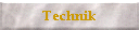 Technik